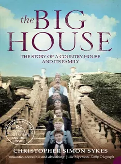 The Big House: The Story of a Country House and its Family, Christopher Sykes