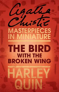 The Bird with the Broken Wing: An Agatha Christie Short Story, Агата Кристи