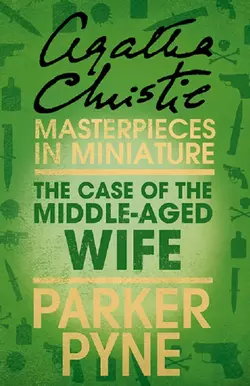 The Case of the Middle-Aged Wife: An Agatha Christie Short Story Агата Кристи