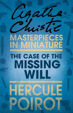 The Case of the Missing Will: A Hercule Poirot Short Story Агата Кристи