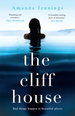 The Cliff House: A beautiful and addictive story of loss and longing Amanda Jennings