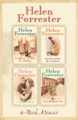 The Complete Helen Forrester 4-Book Memoir: Twopence to Cross the Mersey, Liverpool Miss, By the Waters of Liverpool, Lime Street at Two, Helen Forrester