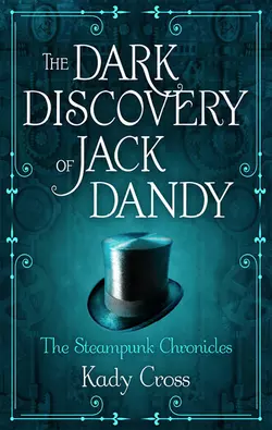 The Dark Discovery of Jack Dandy Kady Cross