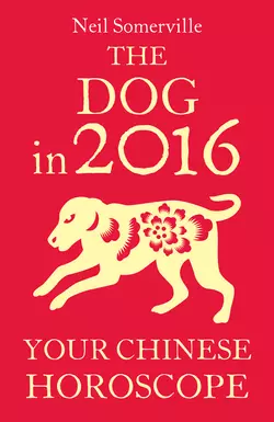 The Dog in 2016: Your Chinese Horoscope Neil Somerville