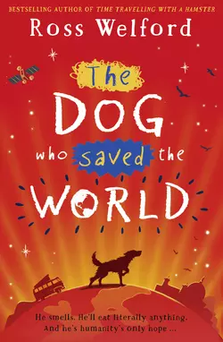 The Dog Who Saved the World, Ross Welford