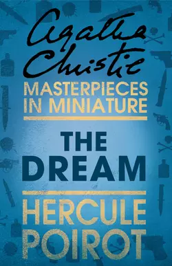 The Dream: A Hercule Poirot Short Story Агата Кристи