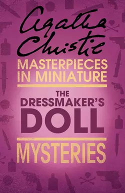 The Dressmaker’s Doll: An Agatha Christie Short Story, Агата Кристи