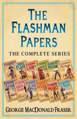 The Flashman Papers: The Complete 12-Book Collection George Fraser