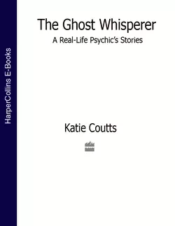 The Ghost Whisperer: A Real-Life Psychic’s Stories, Katie Coutts