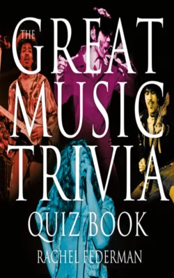 The Great Music Trivia Quiz Book, Rachel Federman