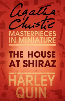 The House at Shiraz: An Agatha Christie Short Story Агата Кристи