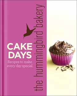 The Hummingbird Bakery Cake Days: Recipes to make every day special, Tarek Malouf