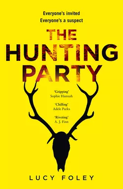 The Hunting Party: Get ready for the most gripping, hotly-anticipated crime thriller of 2018, Lucy Foley