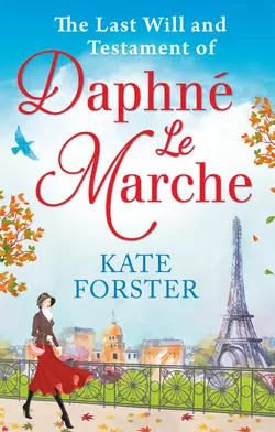 The Last Will And Testament Of Daphné Le Marche Kate Forster