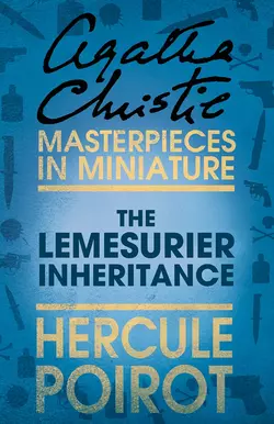 The Lemesurier Inheritance: A Hercule Poirot Short Story, Агата Кристи