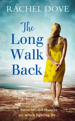 The Long Walk Back: the perfect uplifting second chance romance for 2018, Rachel Dove