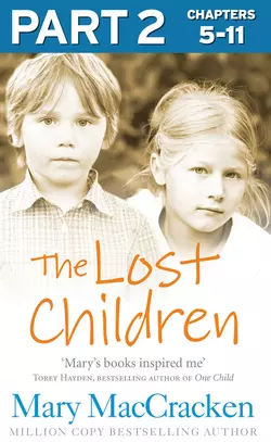 The Lost Children: Part 2 of 3 Mary MacCracken