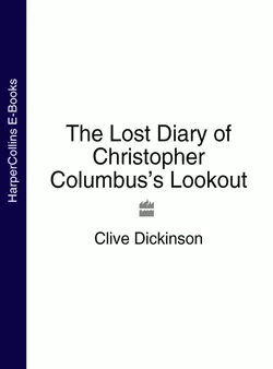 The Lost Diary of Christopher Columbus’s Lookout, Clive Dickinson