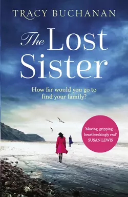 The Lost Sister: A gripping emotional page turner with a breathtaking twist Tracy Buchanan