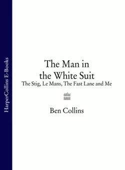 The Man in the White Suit: The Stig, Le Mans, The Fast Lane and Me, Ben Collins