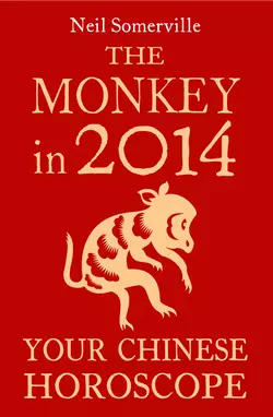 The Monkey in 2014: Your Chinese Horoscope, Neil Somerville