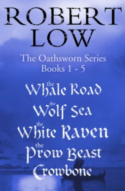 The Oathsworn Series Books 1 to 5 Robert Low