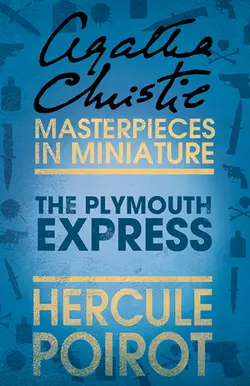 The Plymouth Express: A Hercule Poirot Short Story Агата Кристи