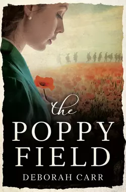 The Poppy Field: A gripping and emotional historical romance, Deborah Carr