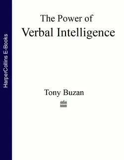 The Power of Verbal Intelligence: 10 ways to tap into your verbal genius, Тони Бьюзен