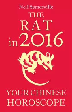 The Rat in 2016: Your Chinese Horoscope Neil Somerville