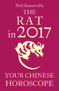 The Rat in 2017: Your Chinese Horoscope, Neil Somerville