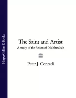 The Saint and Artist: A Study of the Fiction of Iris Murdoch Peter Conradi