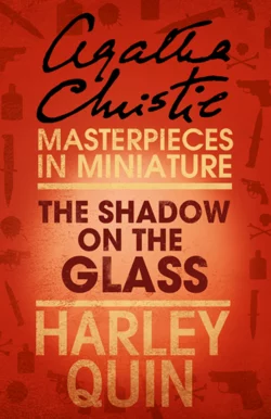 The Shadow on the Glass: An Agatha Christie Short Story Агата Кристи