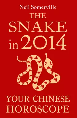 The Snake in 2014: Your Chinese Horoscope, Neil Somerville