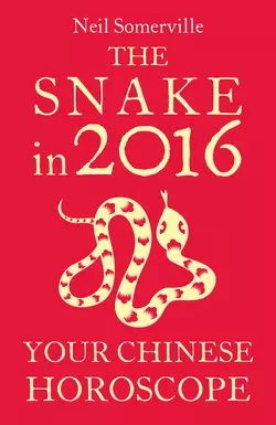 The Snake in 2016: Your Chinese Horoscope Neil Somerville