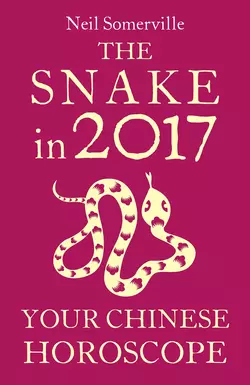 The Snake in 2017: Your Chinese Horoscope Neil Somerville