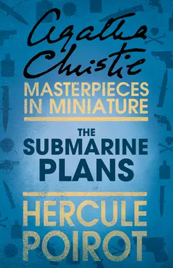 The Submarine Plans: A Hercule Poirot Short Story Агата Кристи