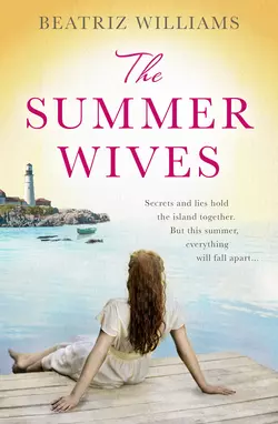 The Summer Wives: Epic page-turning romance perfect for the beach Beatriz Williams