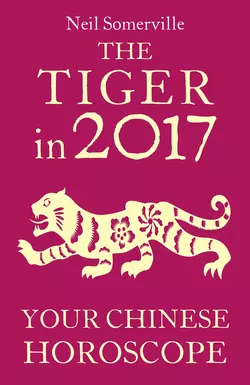 The Tiger in 2017: Your Chinese Horoscope, Neil Somerville