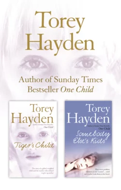 The Tiger’s Child and Somebody Else’s Kids 2-in-1 Collection Torey Hayden