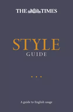 The Times Style Guide: A guide to English usage, Ian Brunskill