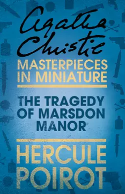 The Tragedy of Marsdon Manor: A Hercule Poirot Short Story, Агата Кристи