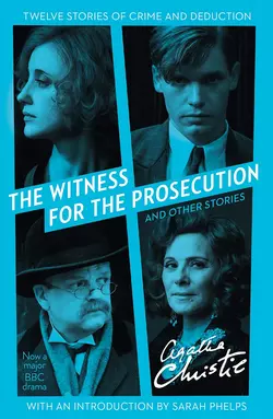 The Witness for the Prosecution: And Other Stories, Агата Кристи