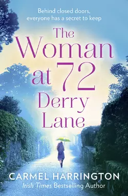 The Woman at 72 Derry Lane: A gripping, emotional page turner that will make you laugh and cry, Carmel Harrington