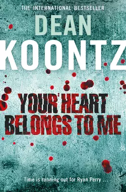 Your Heart Belongs to Me, Dean Koontz