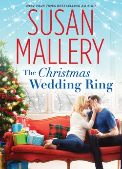 The Christmas Wedding Ring Сьюзен Мэллери