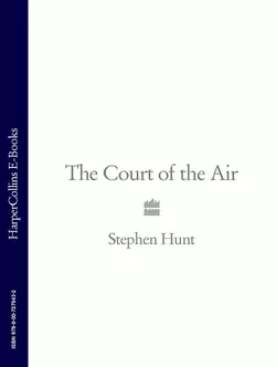 The Court of the Air, Stephen Hunt