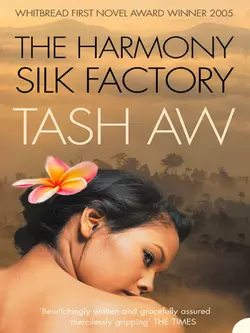 The Harmony Silk Factory Tash Aw