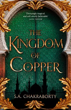 The Kingdom of Copper, S. Chakraborty