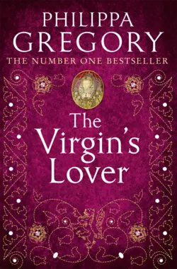 The Virgin’s Lover Philippa Gregory